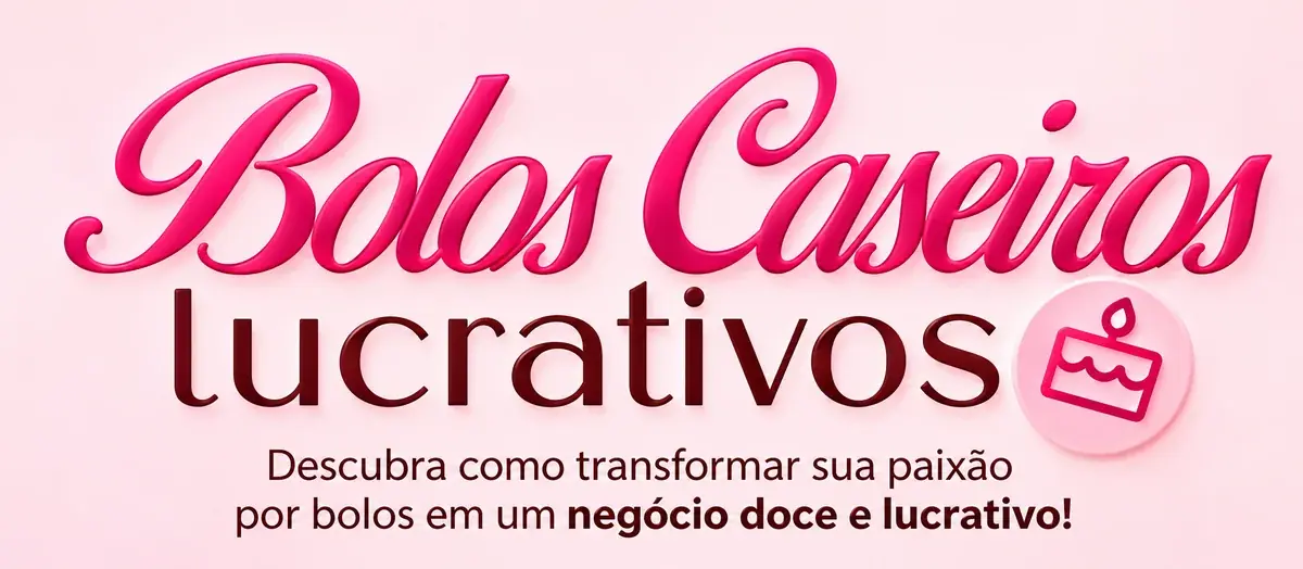 Bolos Caseiros Lucrativos